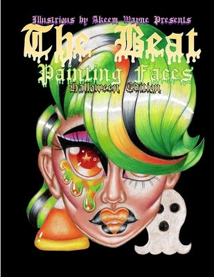 The Beat: Painting Faces: Halloween Edition by Scott, Akeem Wayne