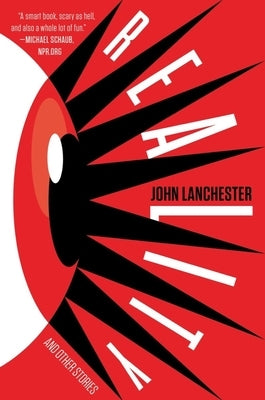 Reality and Other Stories by Lanchester, John