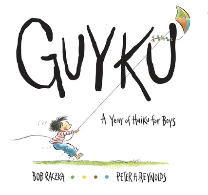 Guyku: A Year of Haiku for Boys by Raczka, Bob