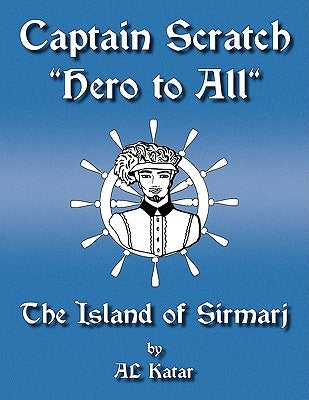 Captain Scratch: The Island of Sirmarj by Katar, Al