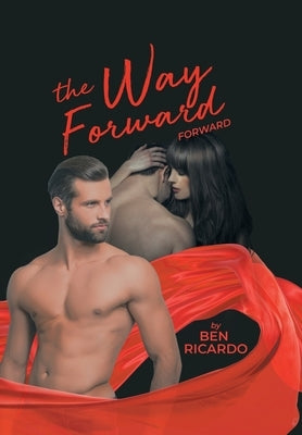 The Way Forward: Forward by Ben Ricardo