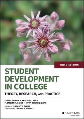 Student Development in College: Theory, Research, and Practice by Patton, Lori D.