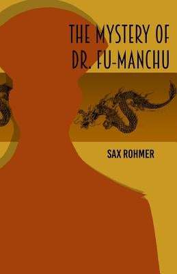 The Mystery of Dr Fu Manchu by Rohmer, Sax