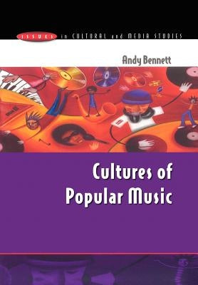 Cultures of Popular Music by Bennett, Andy