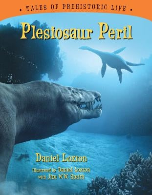 Plesiosaur Peril by Loxton, Daniel