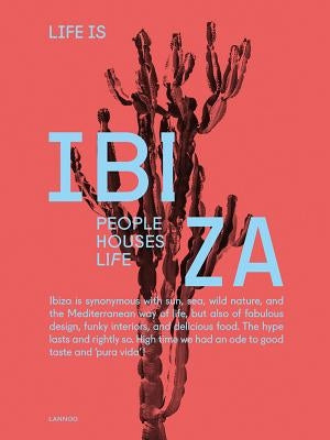 Life Is Ibiza: People Houses Life by Poelmans, Anne