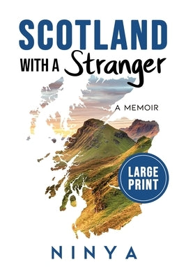 Scotland With A Stranger: A Memoir by Ninya