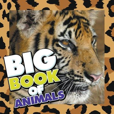 Big Book of Animals by Speedy Publishing LLC