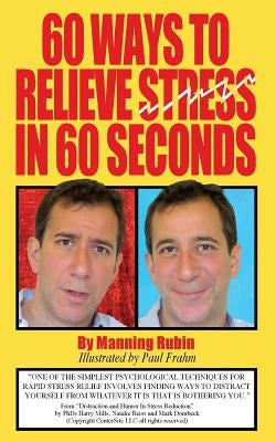 60 Ways To Relieve Stress in 60 Seconds by Rubin, Manning