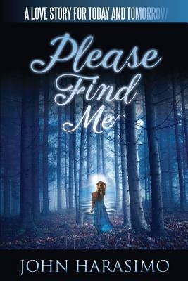 Please Find Me by Harasimo, John