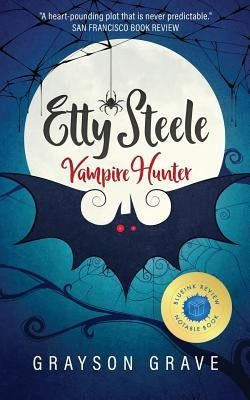 Etty Steele Vampire Hunter by Grave, Grayson