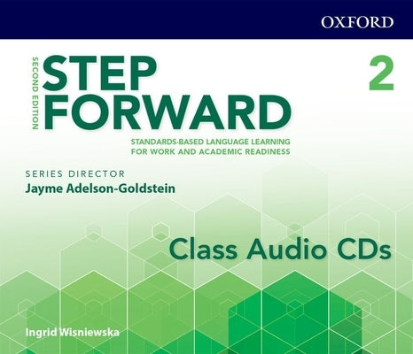 Step Forward 2e Level 2 Class Audio CD: Standards-Based Language Learning for Work and Academic Readiness by Adelson-Goldstein, Jayme