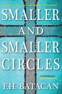 Smaller and Smaller Circles by Batacan, F. H.