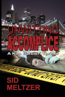 Unwitting Accomplice by Meltzer, Sid