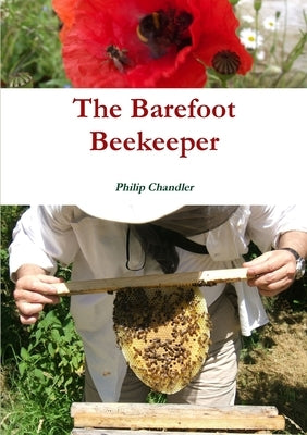 The Barefoot Beekeeper by Chandler, Philip