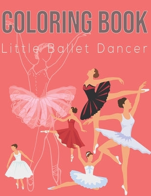 Ballet dancers coloring: Coloring Book - Relaxing Coloring Pages - 45 Paper - 8.5 x 11 inches Paperback Paperback by Saif, Modar