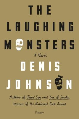 The Laughing Monsters by Johnson, Denis