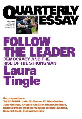 Follow the Leader: Quarterly Essay 71 by Tingle, Laura