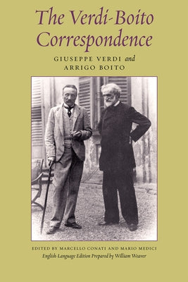 The Verdi-Boito Correspondence by Verdi, Giuseppe