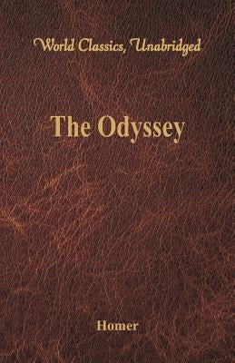 The Odyssey (World Classics, Unabridged) by Homer