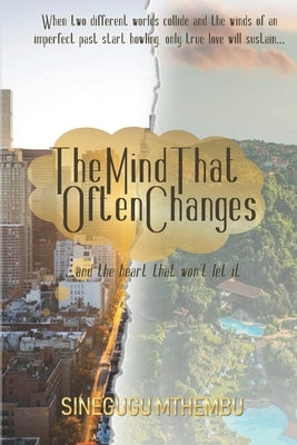 The Mind That Often Changes by Mthembu, Sinegugu