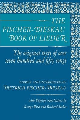 The Fischer-Dieskau Book of Lieder by Fischer-Dieskau, Dietrich