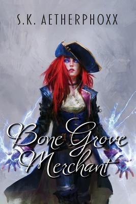 Bone Grove Merchant by Aetherphoxx, S. K.