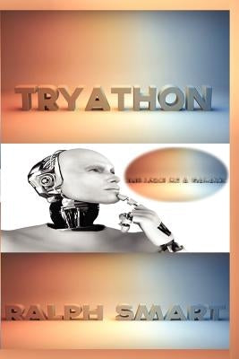 Tryathon-The Love of a Galaxy by Smart, Ralph