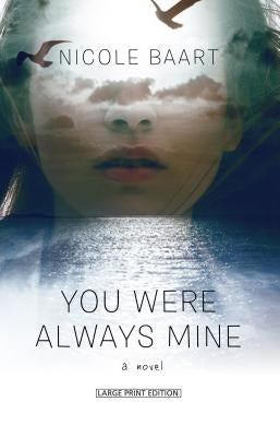 You Were Always Mine by Baart, Nicole