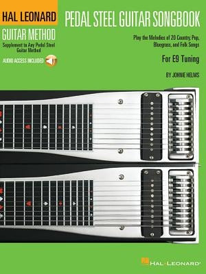 Pedal Steel Guitar Songbook: For E9 Tuning [With CD (Audio)] by Helms, Johnie