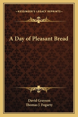 A Day of Pleasant Bread by Grayson, David