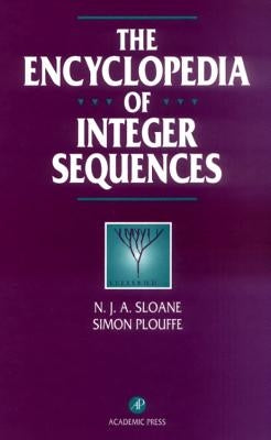 The Encyclopedia of Integer Sequences by Sloane, N. J. a.