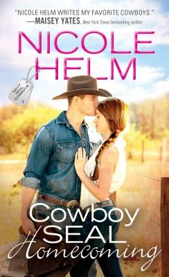 Cowboy Seal Homecoming by Helm, Nicole