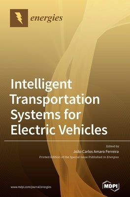 Intelligent Transportation Systems for Electric Vehicles by Ferreira, João Carlos Amaro