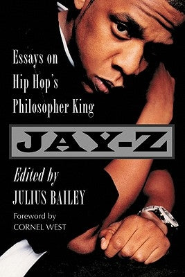 Jay-Z: Essays on Hip Hop's Philosopher King by Bailey, Julius