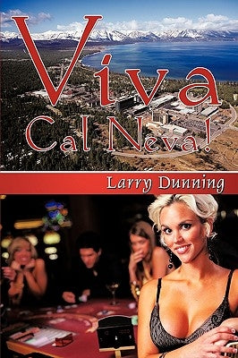 Viva Cal Neva! by Dunning, Larry