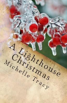 A Lighthouse Christmas by Tracy, Michelle