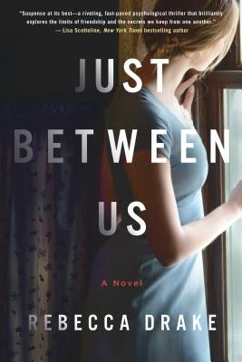 Just Between Us by Drake, Rebecca