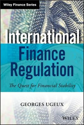 International Finance Regulati by Ugeux, Georges