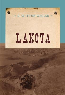 Lakota by Wisler, G. Clifton