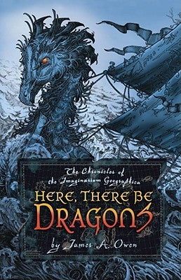 Here, There Be Dragons: Volume 1 by Owen, James A.