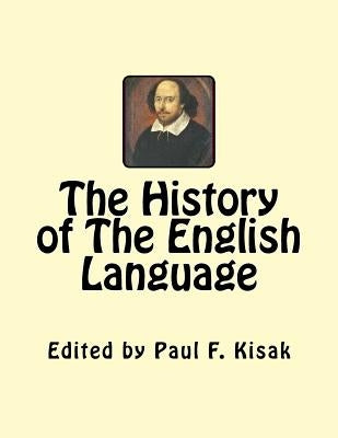 The History of The English Language by F. Kisak, Paul