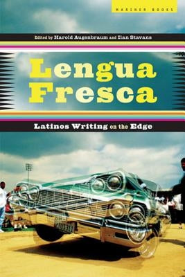 Lengua Fresca: Latinos Writing on the Edge by Augenbraum, Harold