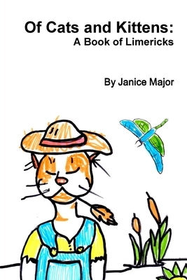 Of Cats and Kittens: A Book of Limericks by Major, Janice