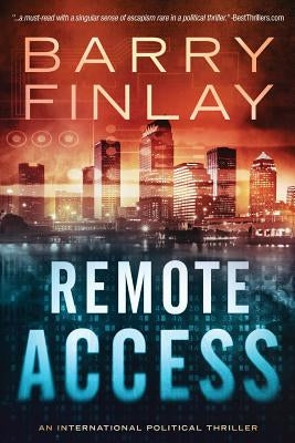 Remote Access: An International Political Thriller by Finlay, Barry