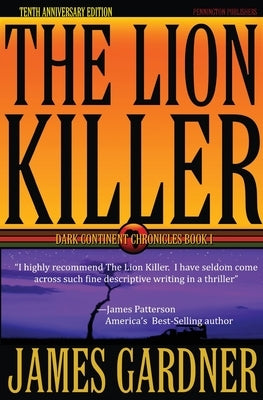 The Lion Killer: Tenth Anniversary Edition by Gardner, James S. S.