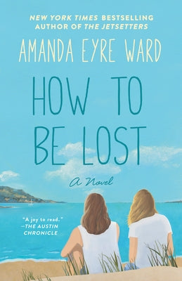 How to Be Lost by Ward, Amanda Eyre