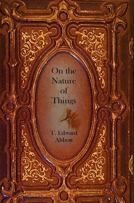 On the Nature of Things by Abbott, T. Edward