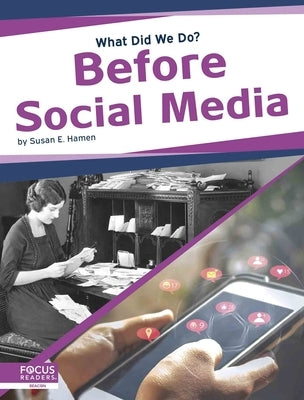 Before Social Media by Hamen, Susan E.