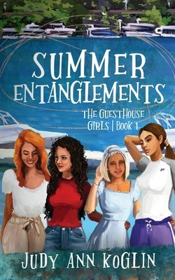 Summer Entanglements by Koglin, Judy Ann